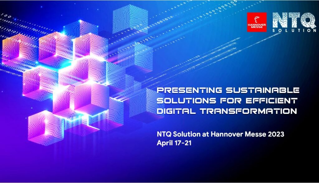 NTQソリューションは世界最大の技術・産業見本市である「Hannover Messe 2023」に出展します